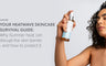 Your Heatwave skincare survival guide